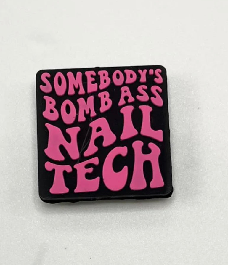 Somebody's Bomb Ass Nail Tech Silicone Focal Bead