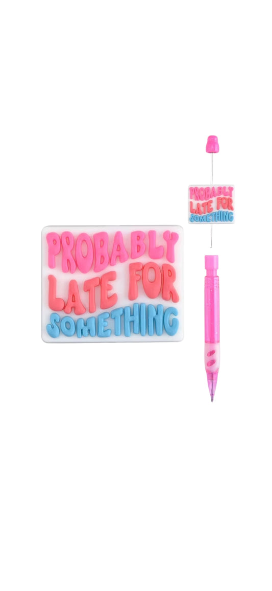 Probably Late For Something Sarcastic Focal Bead